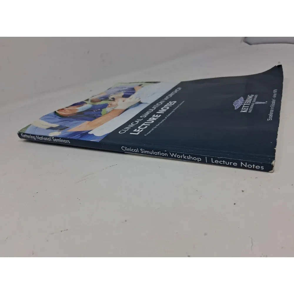 Kettering National Seminars Clinical Simulation Workshop Lecture Notes Book 2020